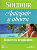 Anticipate Destinos tropicales